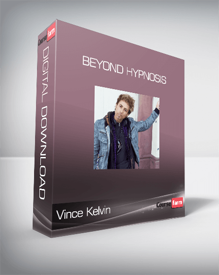 Vince Kelvin - Beyond Hypnosis