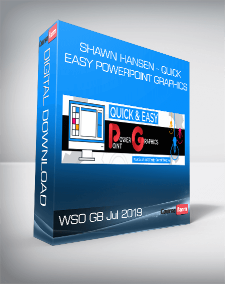 WSO GB Jul 2019 - Shawn Hansen - Quick & Easy PowerPoint Graphics