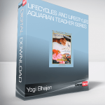 Yogi Bhajan - Lifecycles and Lifestyles - Aquarian Teacher Series
