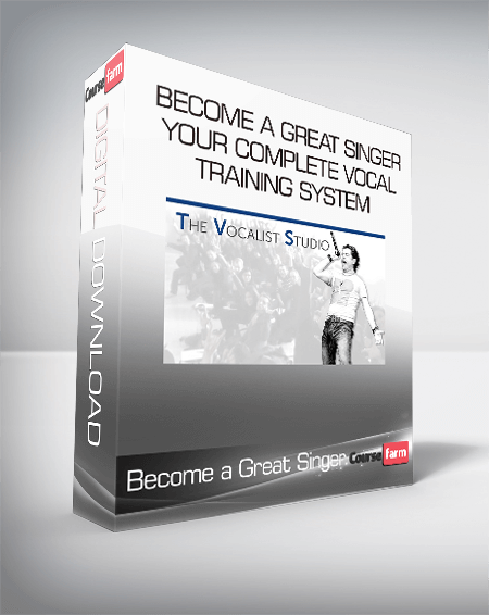 Become a Great Singer: Your Complete Vocal Training System