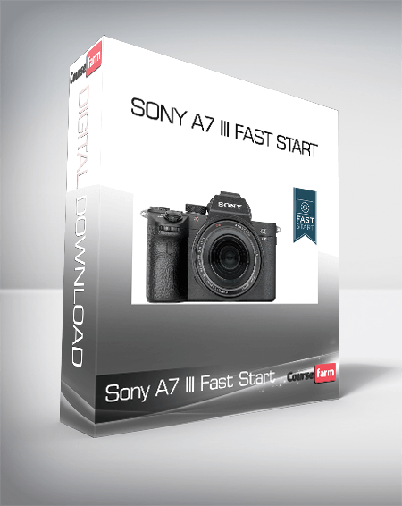 Sony A7 III Fast Start
