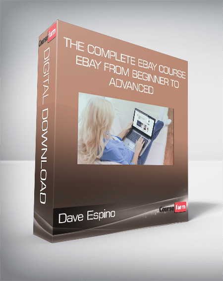 Dave Espino - The Complete eBay Course : eBay From Beginner To Advanced