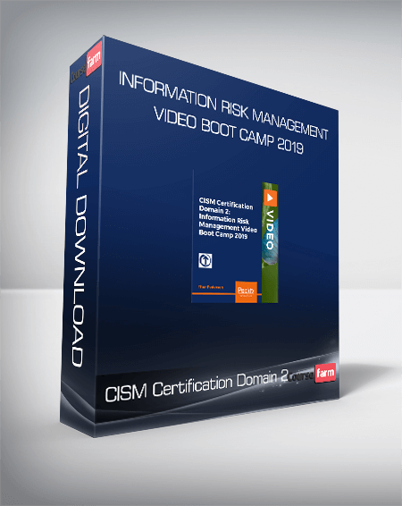 CISM Certification Domain 2: Information Risk Management Video Boot Camp 2019