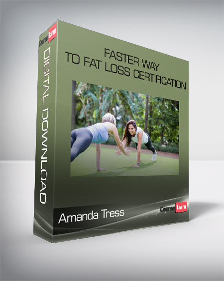 Amanda Tress - Faster Way To Fat Loss Certification