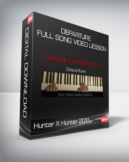 Hunter X Hunter 2011 - Departure - Full Song Video Lesson