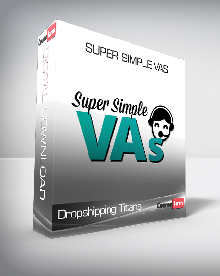 Dropshipping Titans - Super Simple VAs