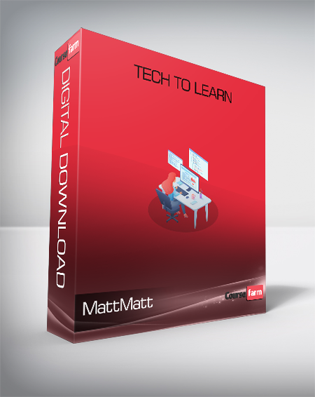 MattMatt - Tech to Learn