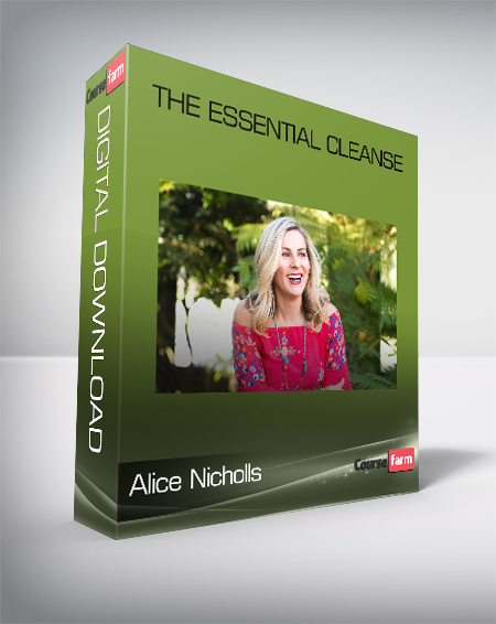 Alice Nicholls - The Essential Cleanse