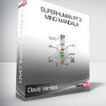 David Verdesi - Superhuman Pt 3 - Mind Mandala