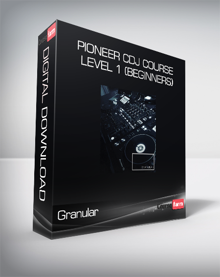 Granular - Pioneer CDJ Course Level 1 (Beginners)
