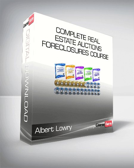 Albert Lowry - Complete Real Estate Auctions & Foreclosures Course (LOWRY Real Estate Course)