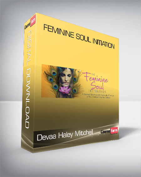 Devaa Haley Mitchell - Feminine Soul Initiation