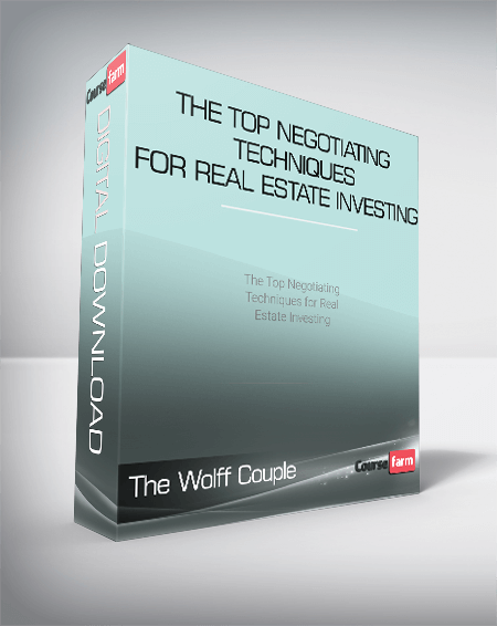 The Wolff Couple - The Top Negotiating Techniques for Real Estate Investing