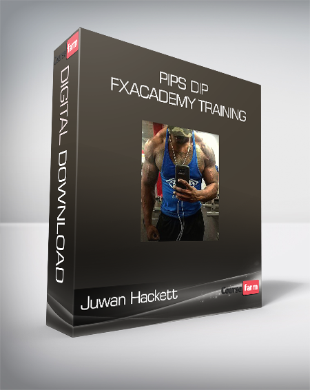 Juwan Hackett - Pips Dip FxAcademy Training