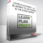 Ricky Gutierrez - Learn Plan Profit - A-Z Blueprint To Day Trading In The Stock Market