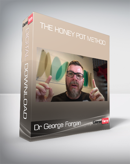 Dr George Forgan - The Honey Pot Method