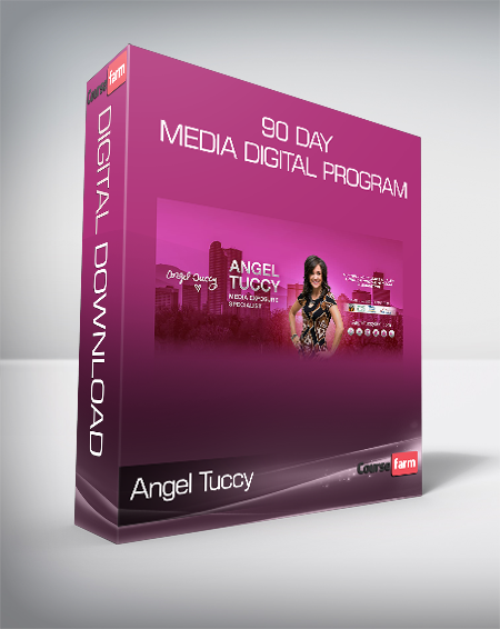 Angel Tuccy - 90 Day Media Digital Program