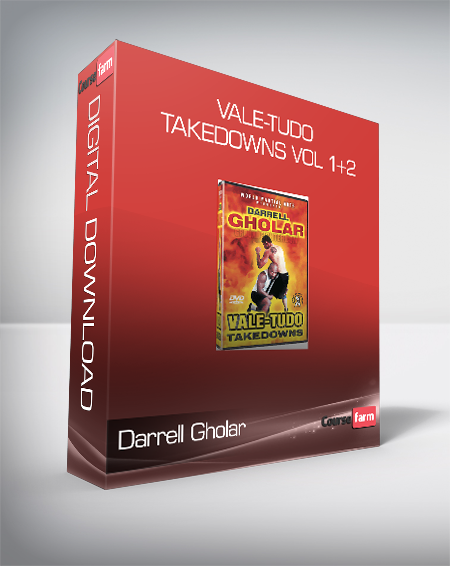 Darrell Gholar - Vale-Tudo Takedowns Vol 1+2