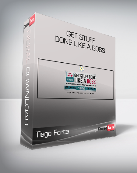 Tiago Forte - Get Stuff Done Like a Boss