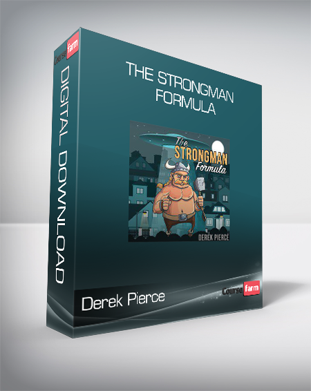 Derek Pierce - The Strongman Formula