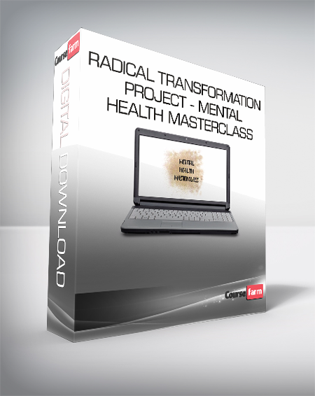Radical Transformation Project - Mental Health Masterclass