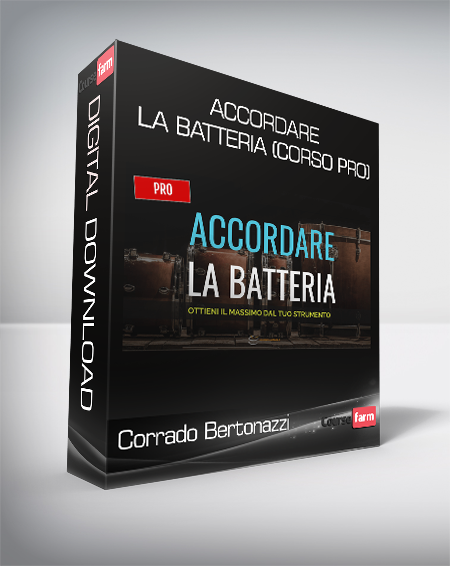 Corrado Bertonazzi - Accordare la Batteria (Corso PRO)