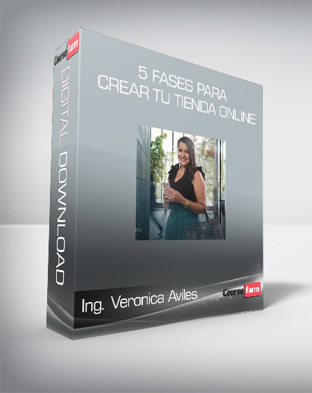 Ing. Veronica Aviles - 5 Fases para crear Tu Tienda Online