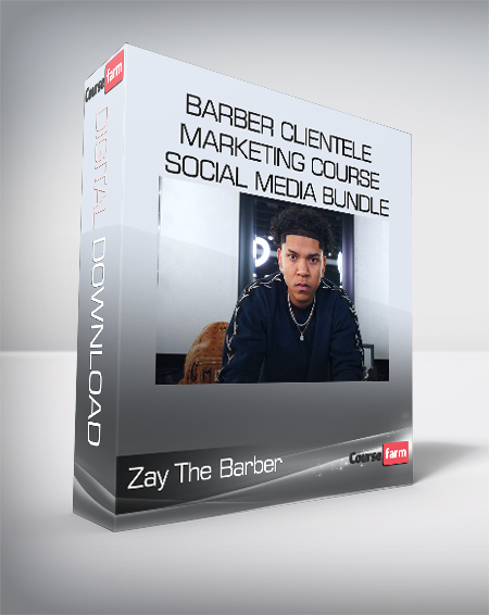 Zay The Barber Academy - Barber Clientele Marketing Course + Social Media Bundle