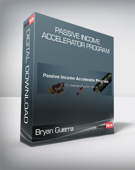 Bryan Guerra - Passive Income Accelerator Program