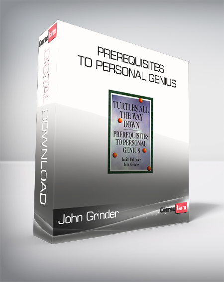 John Grinder & Judith Delozier - Prerequisites To Personal Genius