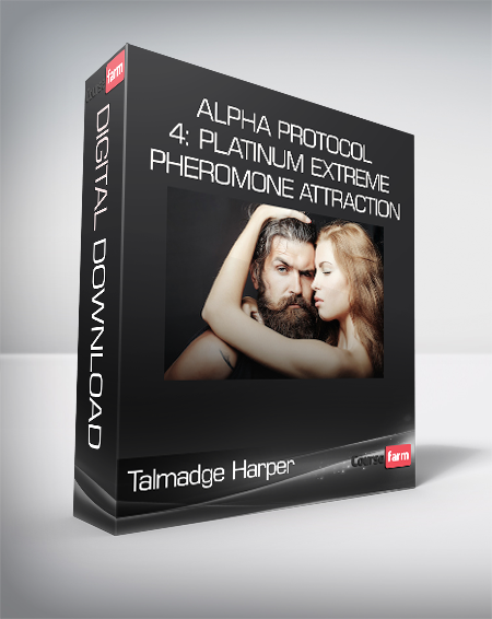 Talmadge Harper - Alpha Protocol 4: Platinum Extreme Pheromone Attraction