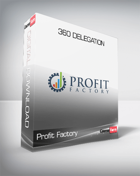 Profit Factory - 360 Delegation