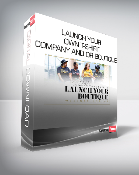 Launch Your Own T-Shirt Company and or Boutique