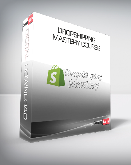 Dropshipping Mastery Course