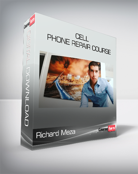 Richard Meza - Cell Phone Repair Course