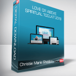 Mindvalley Christie Marie Sheldon - Love Or Above Spiritual ToolKit 2019