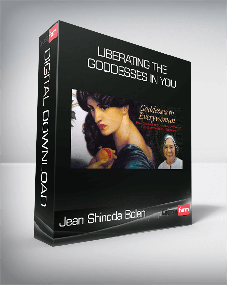 Jean Shinoda Bolen - Liberating the Goddesses in You