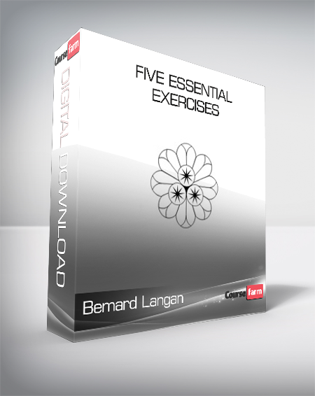 Bemard Langan - Five Essential Exercises