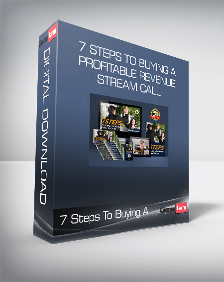 7 Steps To Buying A Profitable Revenue Stream & Call