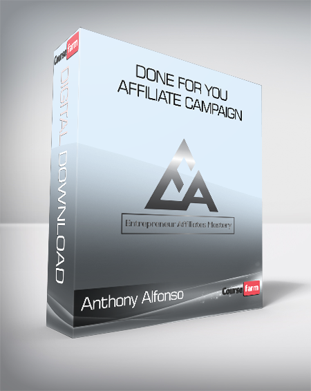 Anthony Alfonso - Done For You Affiliate Campaign
