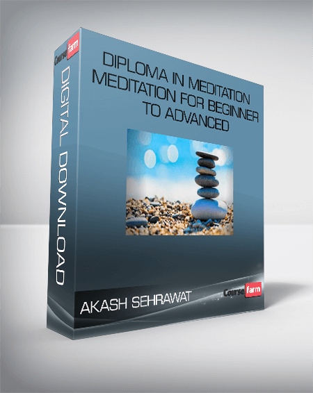 Akash Sehrawat - Diploma in Meditation - Meditation for Beginner to Advanced