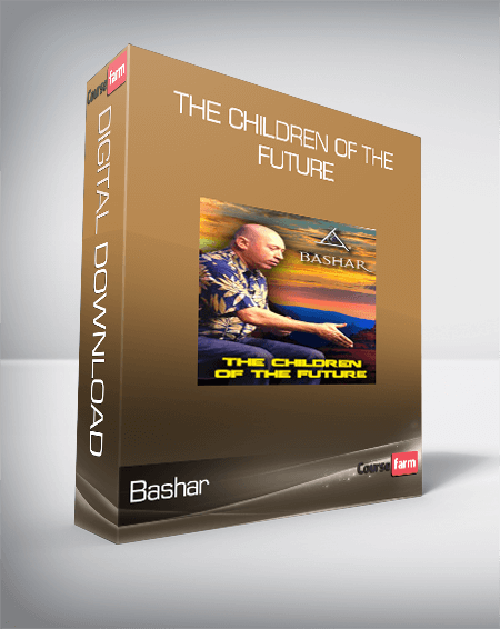 Bashar - The Children of The Future