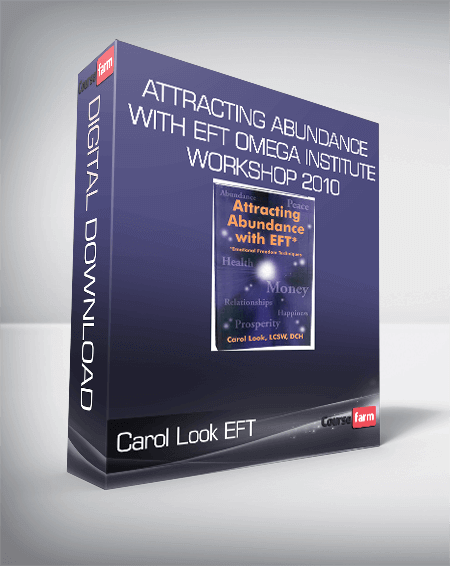 Carol Look EFT - Attracting Abundance With EFT Omega Institute Workshop 2010