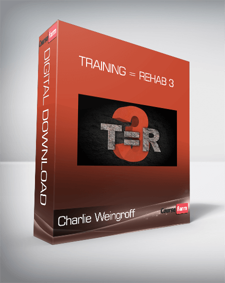 Charlie Weingroff - Training = Rehab 3