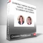 Christine Thatche and Michelle Hunter - Say Goodbye to Content Bottlenecks