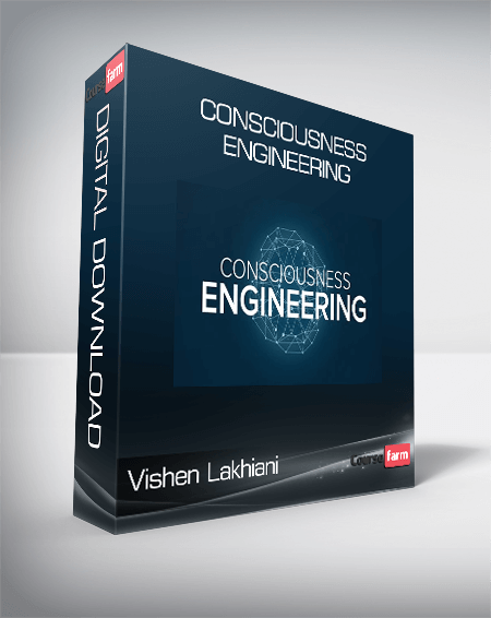 Vishen Lakhiani - Consciousness Engineering