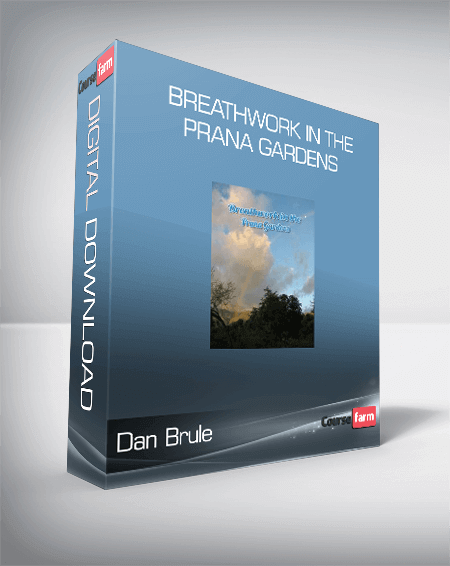 Dan Brule - Breathwork in the Prana Gardens
