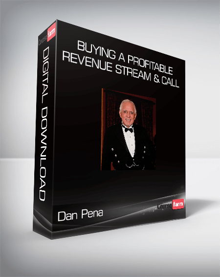 Dan Pena - Buying A Profitable Revenue Stream & Call