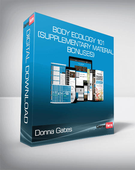 Donna Gates - Body Ecology 101 (Supplementary Material + Bonuses)