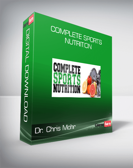 Dr. Chris Mohr - Complete Sports Nutrition